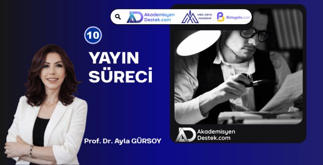 10- Bilimsel Makalenin Yayın Süreci