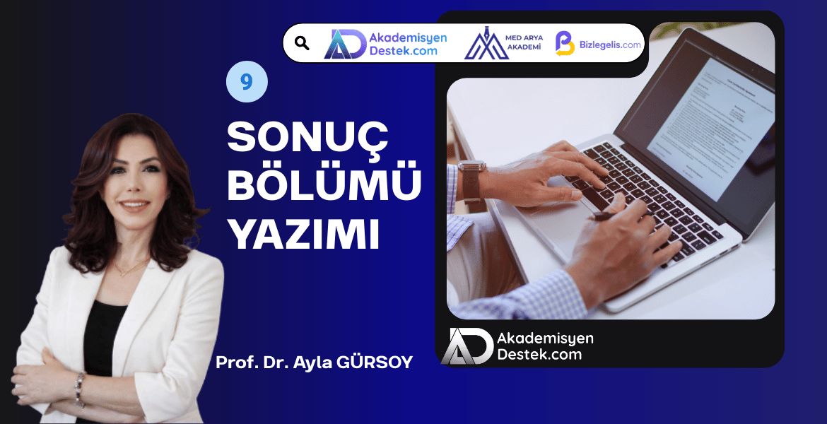 9- Bilimsel Makalelerde Sonuç, Öneriler ve Kaynakça Yazımı